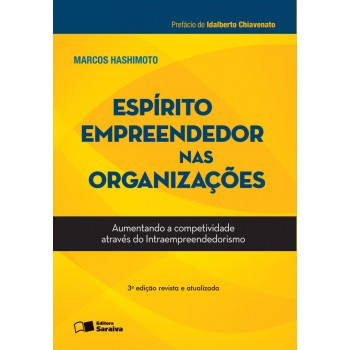 Espírito Empreendedor Nas Organizações: Aumentando A Competitvidade Através Do Intraempreendedorismo