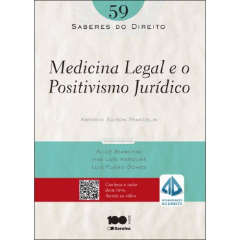 Medicina Legal E O Positivismo Jurídico - 1ª Edição De 2014: Medicina Legal E O Positivismo Jurídico