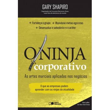 O Ninja Corporativo: As Artes Marciais Aplicadas Nos Negócios