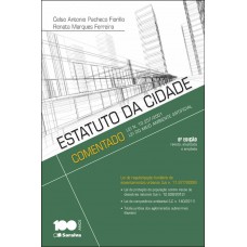 Estatuto Da Cidade Comentado : Lei N. 10.257/2001: Lei Do Meio Ambiente Artificial - 6ª Edição De 2014