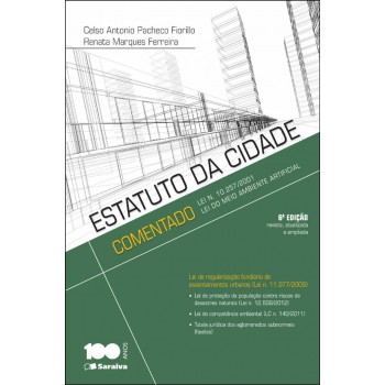 Estatuto Da Cidade Comentado : Lei N. 10.257/2001: Lei Do Meio Ambiente Artificial - 6ª Edição De 2014