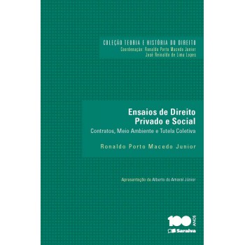 Ensaios De Direito Privado E Social - 1ª Edição De 2015: Contratos, Meio Ambiente E Tutela Coletiva