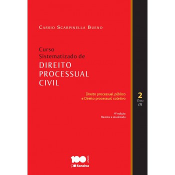 Curso Sistematizado De Direto Processual Civil 2 - Tomo Iii - 4ª Edição De 2014: Direito Processual Coletivo E Direito Processual Público