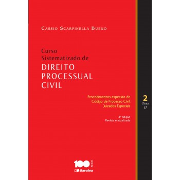 Curso Sistematizado De Direto Processual Civil 2 - Tomo Ii - 3ª Edição De 2014: Procedimentos Especiais Do Código De Processo Civil, Juizados Especiais