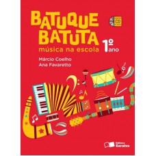 Batuque batuta - 1º ano: Música na escola