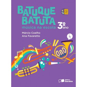 Batuque batuta - 3º ano: Música na escola