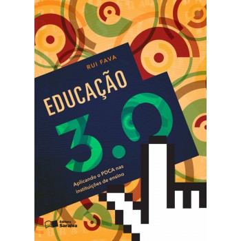 Educação 3.0: Aplicando O Pdca Nas Instituições De Ensino