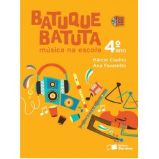 Batuque batuta - 4º ano: Música na escola