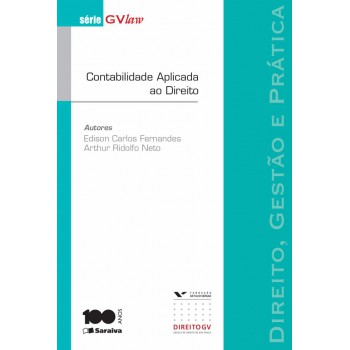 Contabilidade Aplicada Ao Direito - 1ª Edição De 2014: Direit, Gestão E Prática