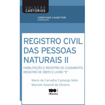 Registro Civil De Pessoas Naturais - 1ª Edição De 2014: Habilitação E Registro De Casamento, Registro De óbito E Livro 