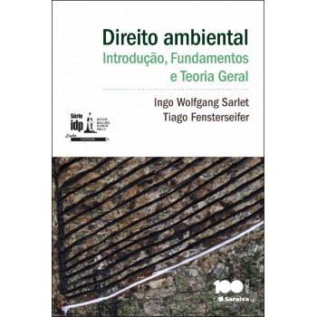 Direito Ambiental: Introdução, Fundamentos E Teoria Geral - 1ª Edição De 2014