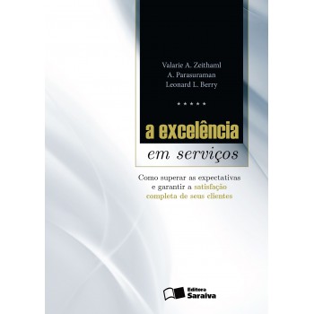 A Excelência Em Serviços: Como Superar As Expectativas E Garantir A Satisfação Completa De Seus Clientes