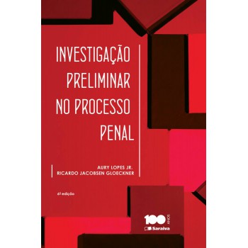 Investigação Preliminar No Processo Penal - 6ª Edição De 2014