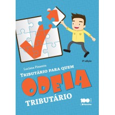 Tributário Para Quem Odeia Tributário - 2ª Edição De 2014