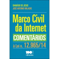 Marco Civil Da Internet: Comentários à Lei N. 12.965, De 23 De Abril De 2014 - 1ª Edição De 2014