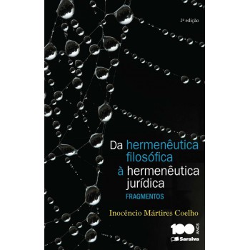 Da Hermenêutica Filosófica à Hermenêutica Jurídica - 2ª Edição De 2015