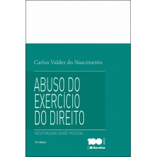 Abuso Do Exercício Do Direito: Responsabilidade Pessoal