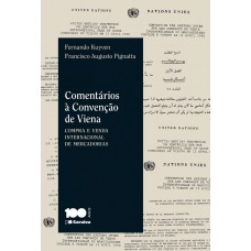 Comentários à Convenção De Viena: Compra E Venda Internacional De Mercadorias - 1ª Edição De 2015