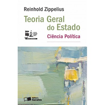 Teoria Geral Do Estado - 1ª Edição De 2016: Ciência Política