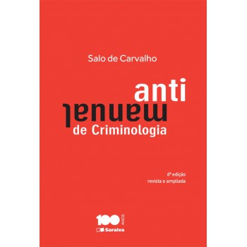 Antimanual De Criminologia - 6ª Edição De 2014