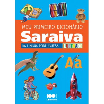 Meu Primeiro Dicionário Saraiva Da Língua Portuguesa Ilustrado - 1º Ano