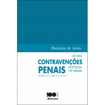 Lei Das Contravenções Penais Anotada - 13ª Edição De 2014: Decreto Lei N. 3.688, De 3-10-1941