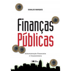 Finanças Públicas: Administração Financeira E Orçamentária