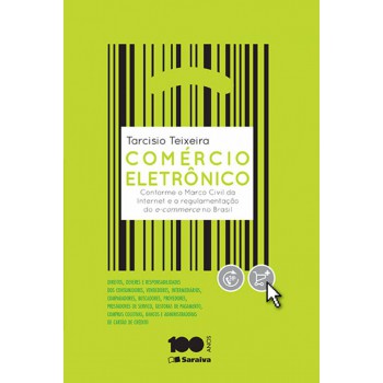 Comércio Eletrônico - Conforme O Marco Civil Da Internet E A Regulamentação Do E-commerce No Brasil - 1ª Edição De 2015