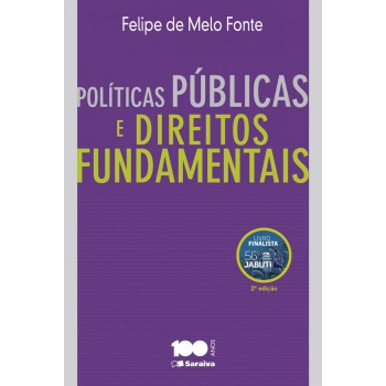 Políticas Públicas E Direitos Fundamentais: Elementos De Fundamentação Do Controle Jurisdicional De Políticas Públicas - 2ª Edição De 2015