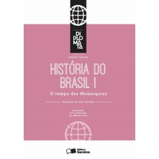 História Do Brasil I: O Tempo Das Monarquias