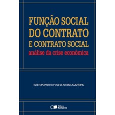 Função Social Do Contrato E Contrato Social - 2ª Edição De 2015: Análise Da Crise Econômica