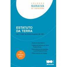 Estatuto Da Terra - 25ª Edição De 2015: Lei N. 4.504, De 30 De Novembro De 1964