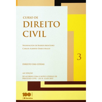 Curso De Direito Civil: Direito Das Coisas - Volume 3 - 44ª Edição De 2015