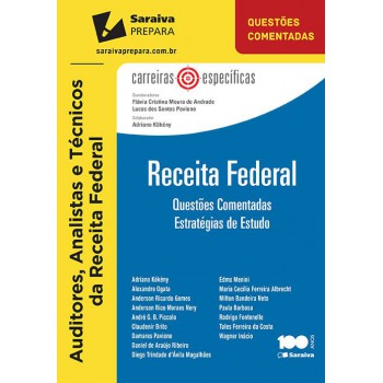 Receita Federal: Auditor, Analista E Técnico - 1ª Edição De 2015: Questões Comentadas: Estratégias De Estudo