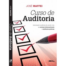 Curso De Auditoria: Introdução à Auditoria De Acordo Com As Normas Internacionais E Melhores Práticas