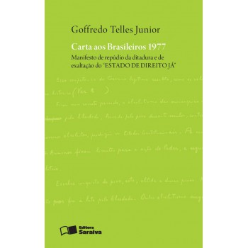 Carta Aos Brasileiros 1977 - 2ª Edição De 2012: Manifesto De Repúdio Da Ditadura E De Exaltação Do 