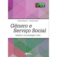 Gênero E Serviço Social: Desafios A Uma Abordagem Crítica