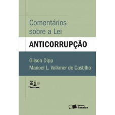 Comentários Sobre A Lei Anticorrupção - 1ª Edição De 2016