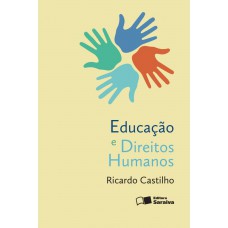 Educação E Direitos Humanos - 1ª Edição De 2016