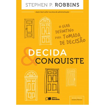 Decida E Conquiste: O Guia Definitivo Para Tomada De Decisão