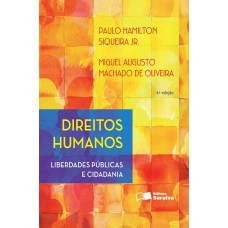 Direitos Humanos: Liberdades Públicas E Cidadania - 4ª Edição De 2016