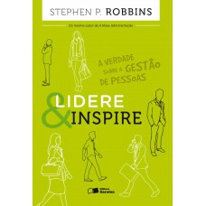 Lidere & Inspire: A Verdade Sobre A Gestão De Pessoas