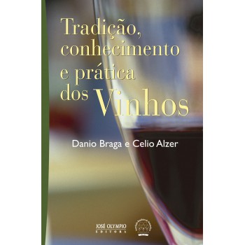 Tradição, Conhecimento E Prática Dos Vinhos