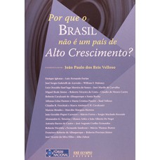 POR QUE O BRASIL NAO E UM PAIS DE ALTO CRESCIMENTO?