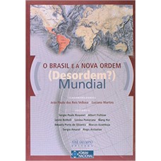 BRASIL E A NOVA ORDEM (DESORDEM?) MUNDIAL, O