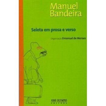 Seleta Em Prosa E Verso (manuel Bandeira)