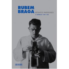 Retratos parisienses: 31 crônicas (1949-1952): 31 crônicas (1949-1952)