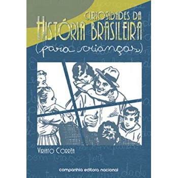 Curiosidades Da História Brasileira (para Crianças)