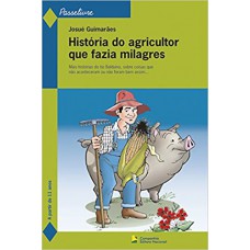 História do agricultor que fazia milagres