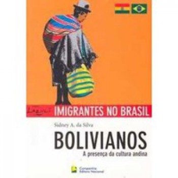 Bolivianos - A Presenca Da Cultura Andina